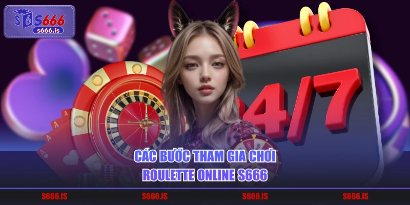 Các bước tham gia chơi roulette online S666