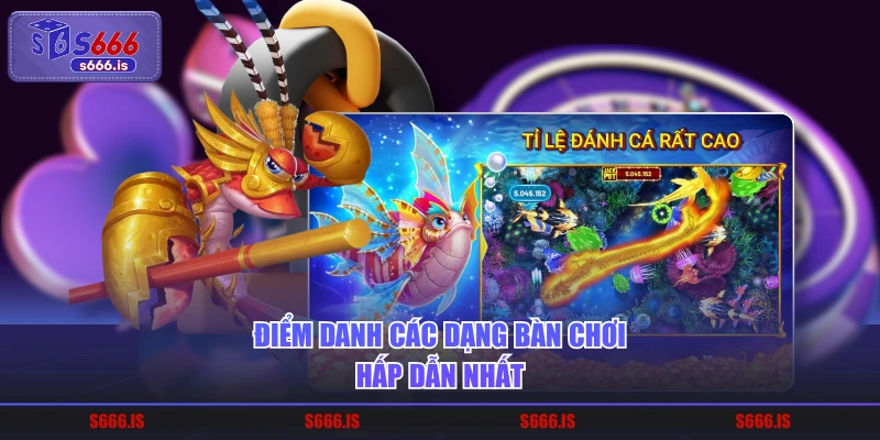 Điểm danh các dạng bàn chơi hấp dẫn nhất